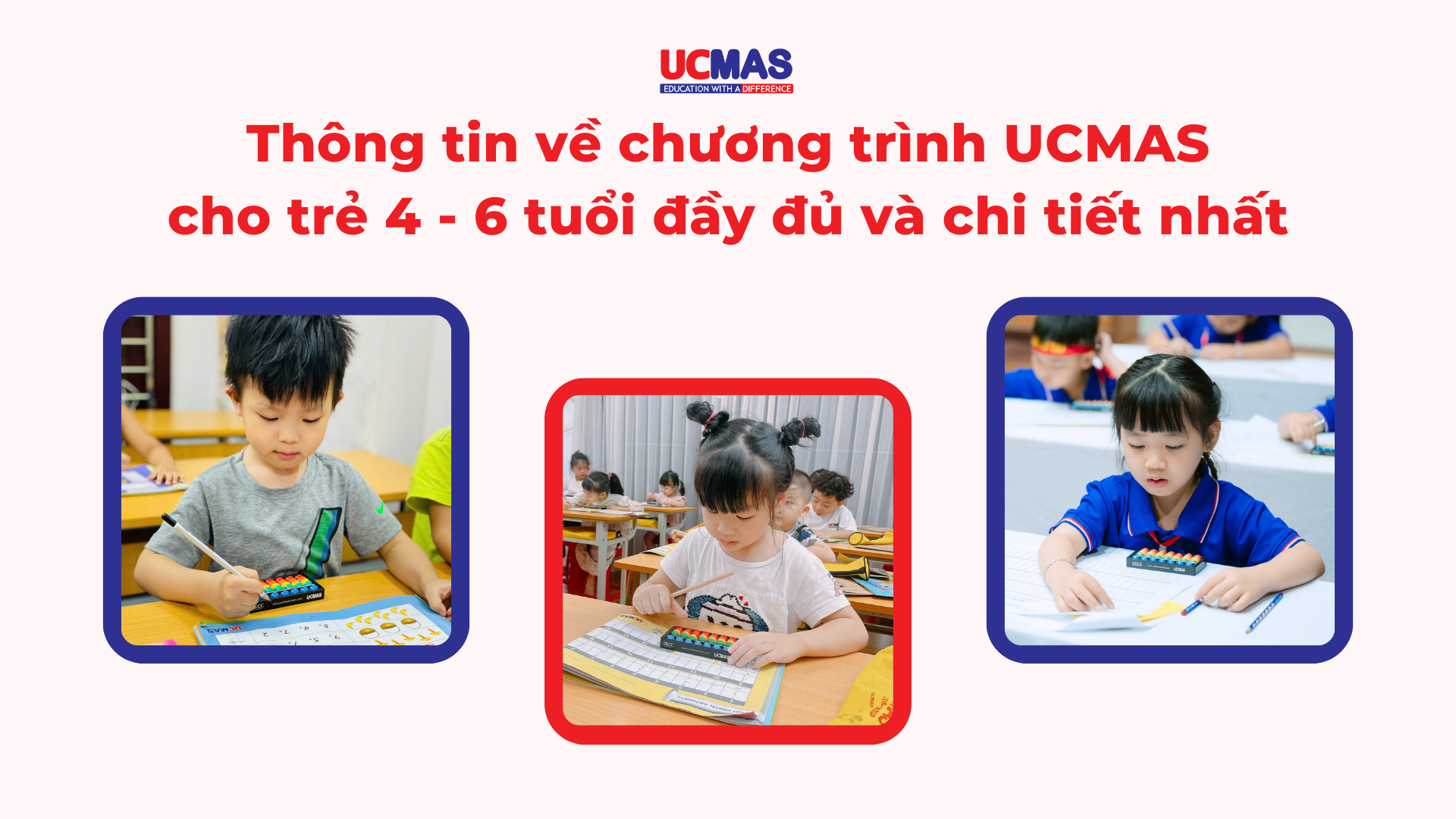 Thông tin về chương trình UCMAS cho trẻ 4 - 6 tuổi đầy đủ và chi tiết nhất