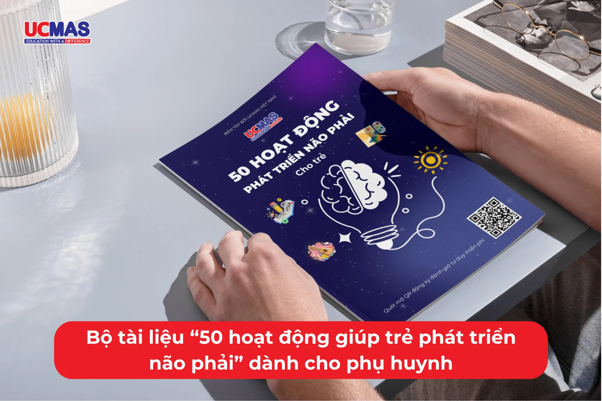 Bộ tài liệu “50 hoạt động giúp trẻ phát triển não phải” dành cho phụ huynh
